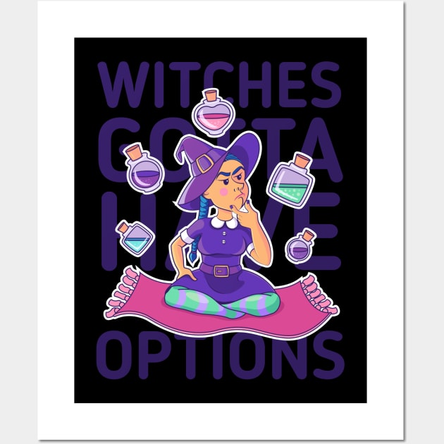 Witches gotta have options dark Wall Art by Sugar & Bones